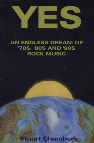 Yes: An Endless Dream of '70S, '80s and '90s Rock Music Books