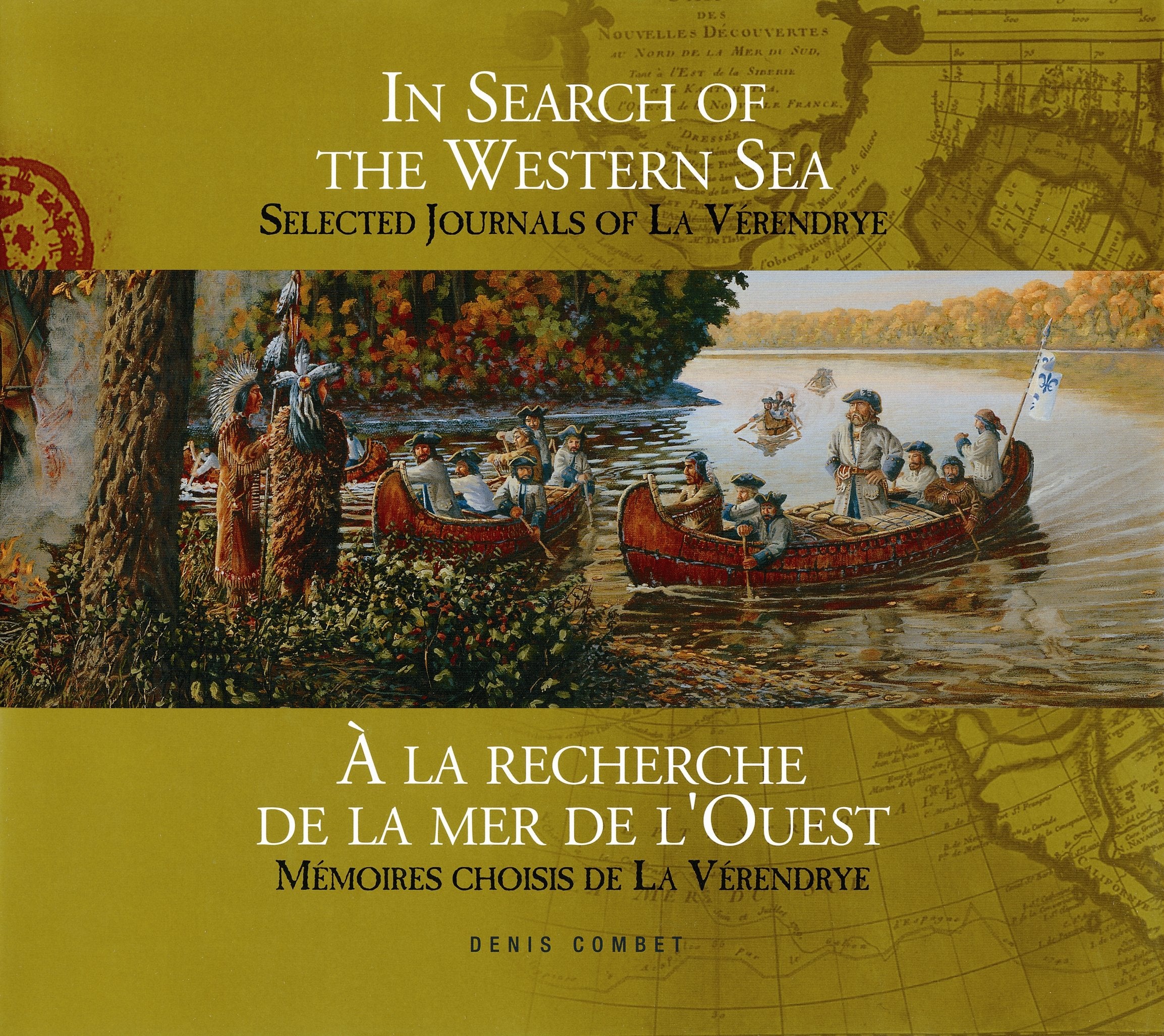 In Search of the Western Sea: Selected Journals of La Verendrye Politics & History