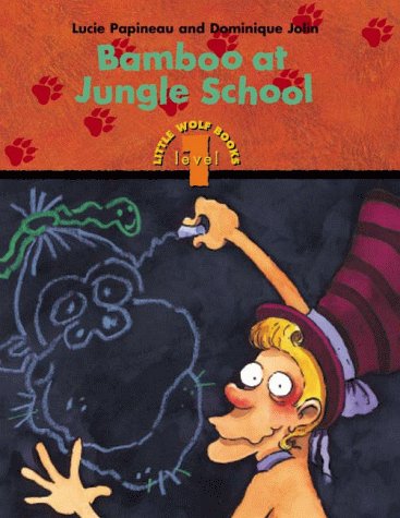 Bamboo at Jungle School: Level 1 (Little Wolf Series) Novels & Short Stories