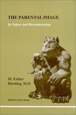 The Parental Image: Its Injury and Reconstruction book