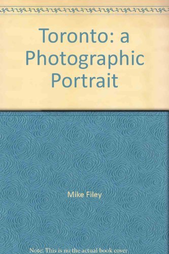 Toronto: a Photographic Portrait Books