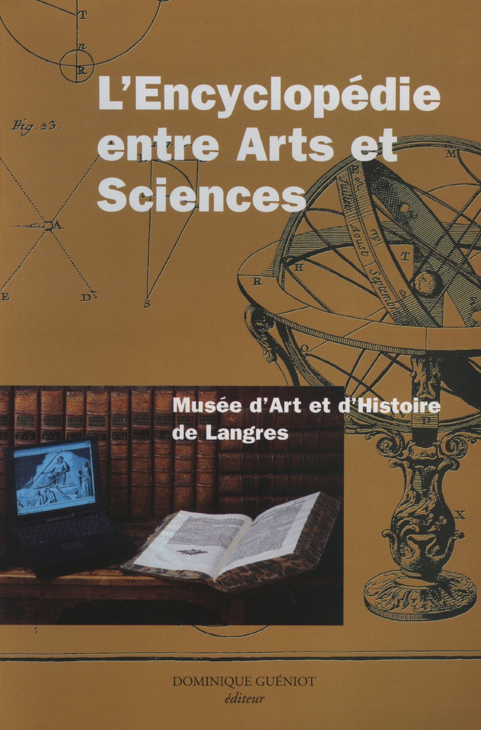 L'Encyclopédie entre arts et sciences : Exposition du 29 juin au 18 novembre 2001, Musée d'art et d'histoire de Langres book