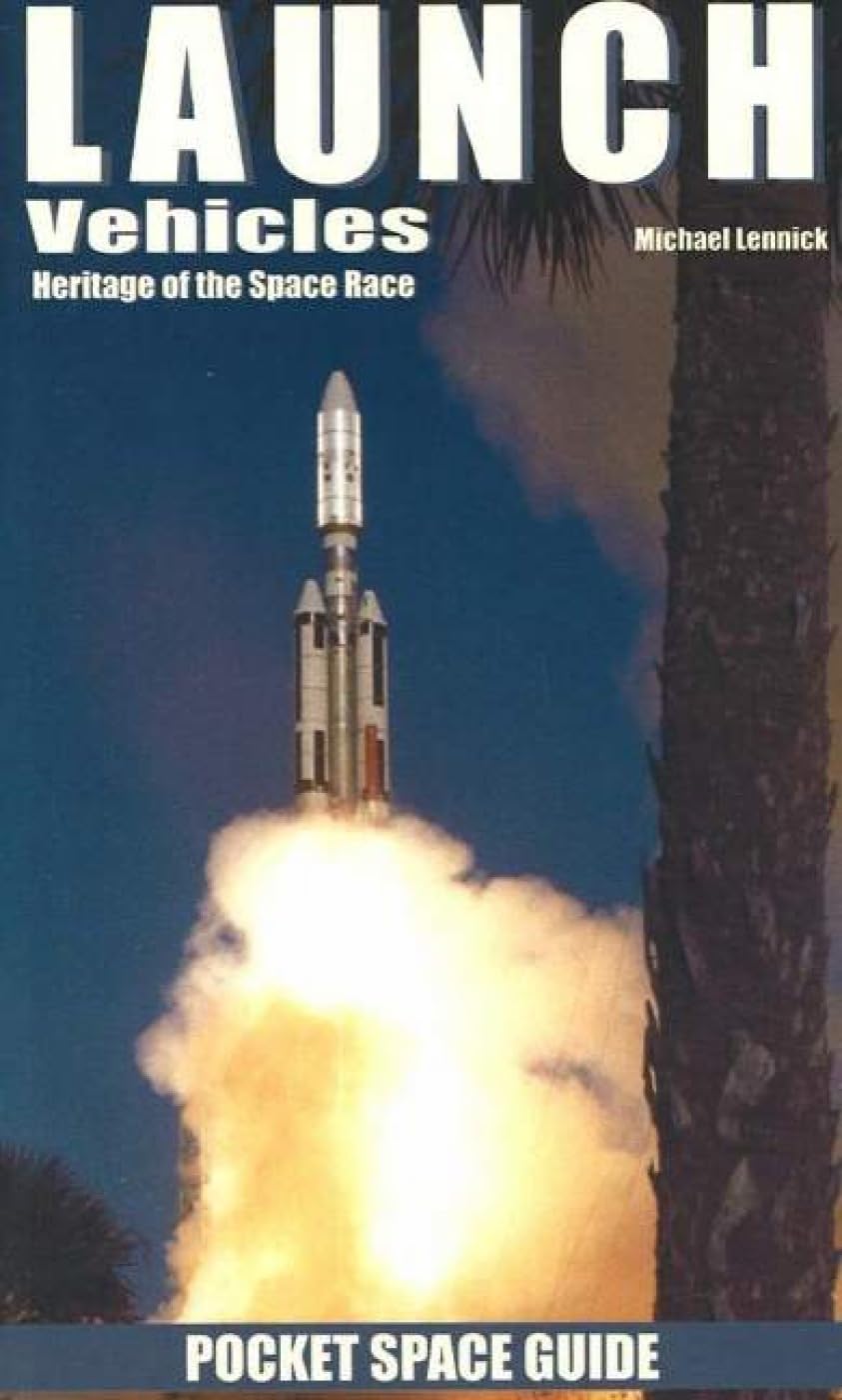 Launch Vehicles: Heritage of the Space Race (Pocket Space Guide) Leisure, Home & Garden