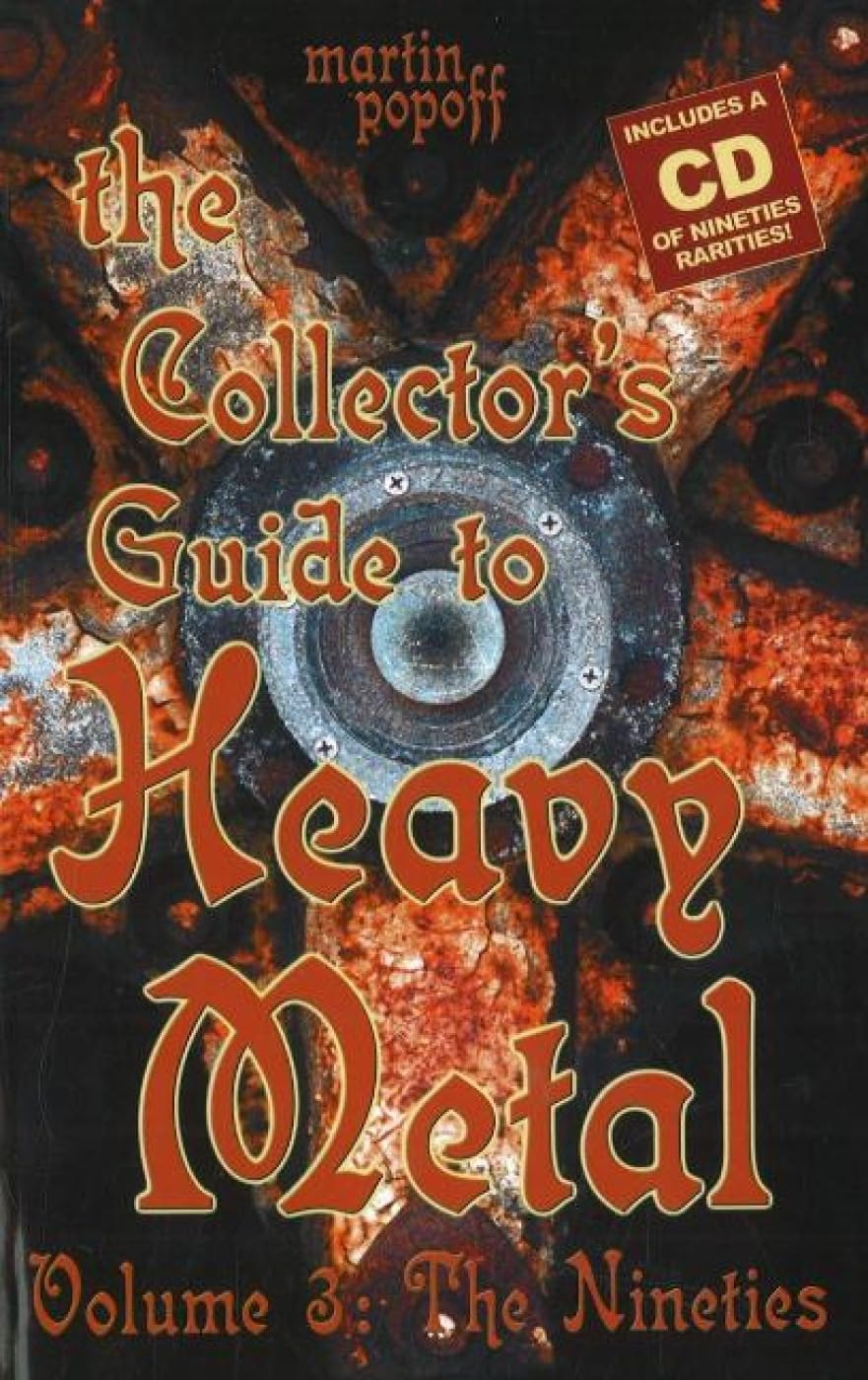 The Collector's Guide to Heavy Metal: The Nineties Arts & Music