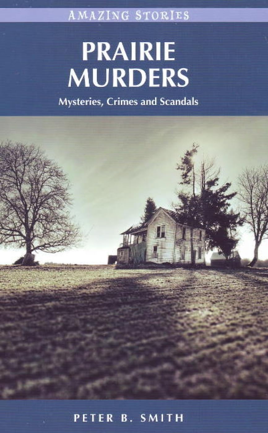 Prairie Murders: Mysteries, Crimes and Scandals book