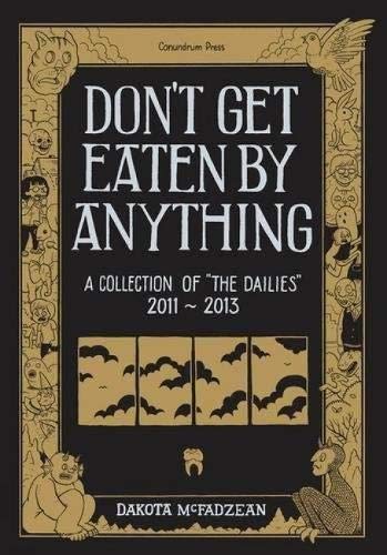 Don't Get Eaten by Anything: A Collection of the Dailies 2011-2013 Manga