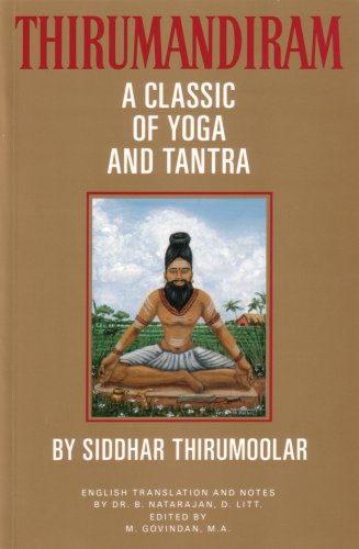 Thirumandiram: A Classic of Yoga and Tantra Lifestyle