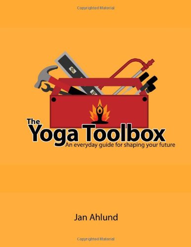 The Yoga Toolbox: An Everyday Guide for Shaping Your Life Lifestyle