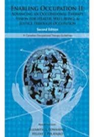 Enabling Occupation II. Advancing an Occupational Therapy Vision for Health, Well-being & Justice through Occupation Books