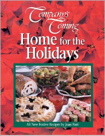Home for the Holidays (Company's Coming) Cooking & Enjoying