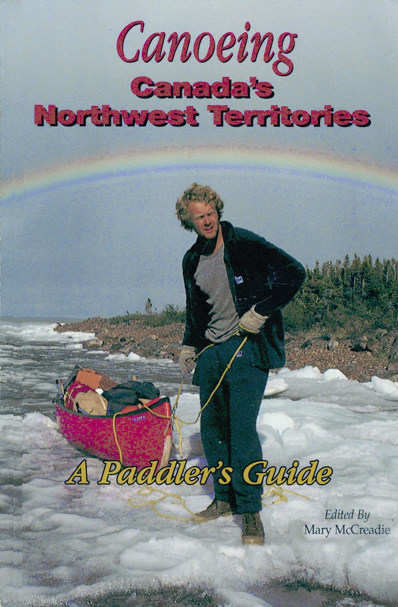 Canoeing Canada's Northwest Territories: A Paddler's Guide Travel Guides