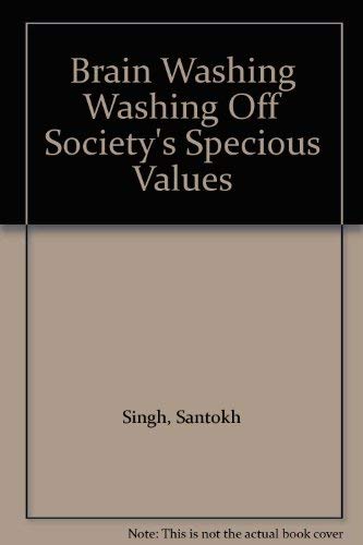 Brain Washing" Washing Off Society's Specious Values Books