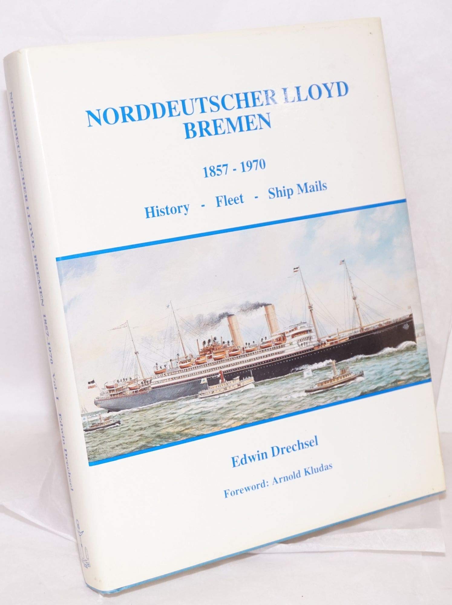 Norddeutscher Lloyd, Bremen, 1857-1970: History, Fleet, Ship Mails Books