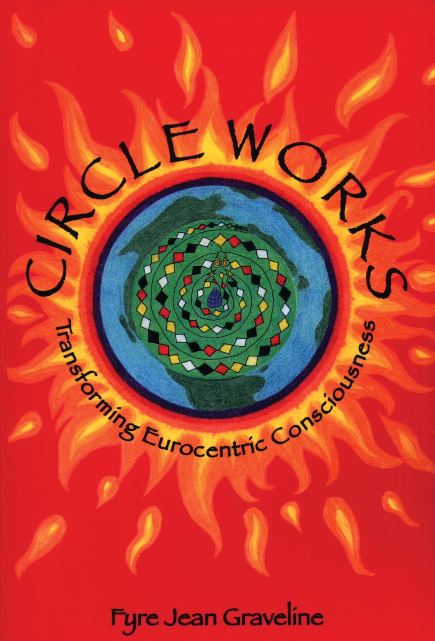 Circle Works: Transforming Eurocentric Consciousness Books