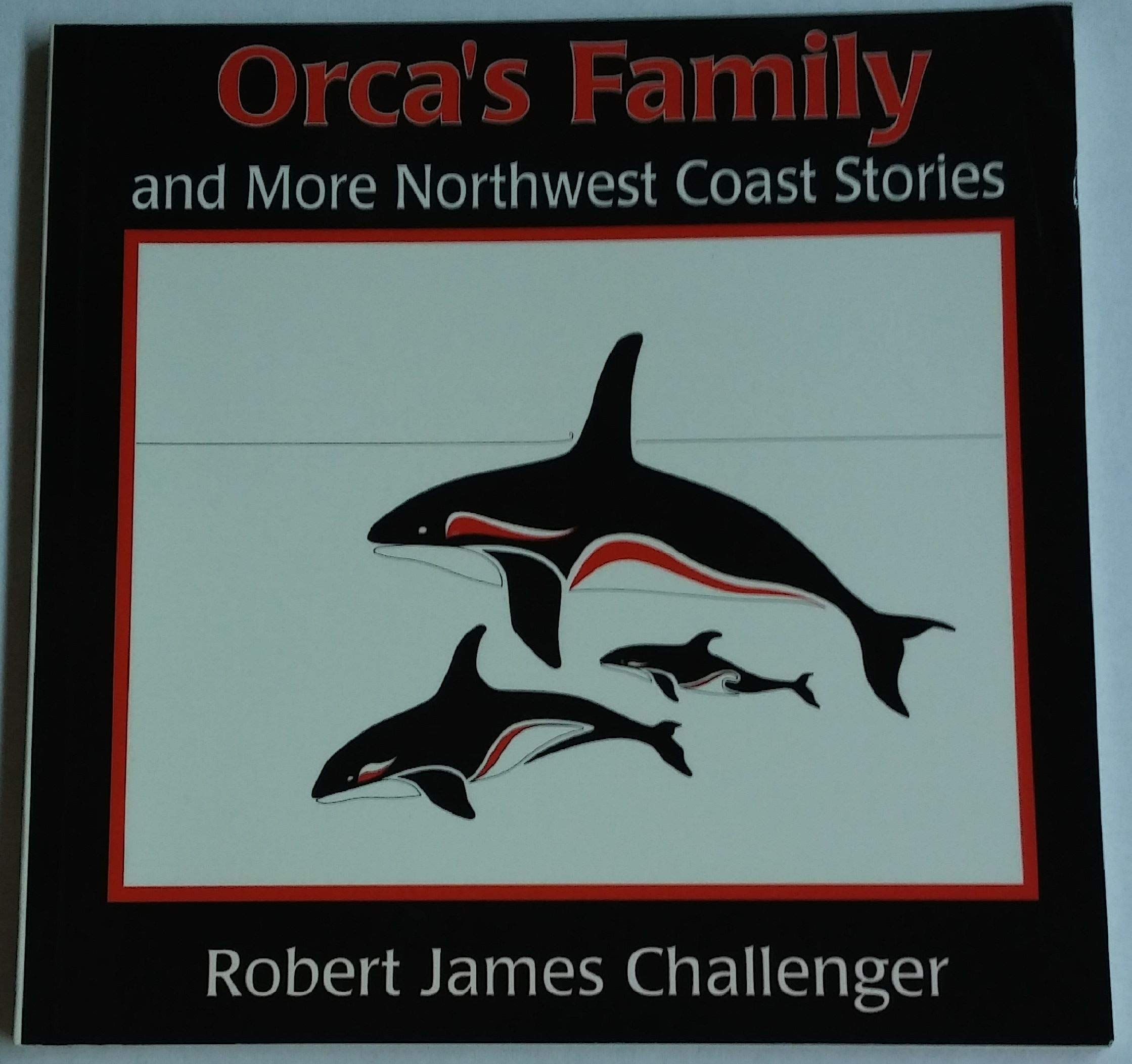 Orca's Family: And More Northwest Coast Stories book
