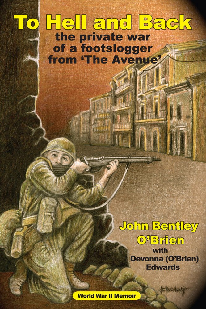 Through the Gates of Hell and Back: the private war of a footslogger from 'The Avenue' Books