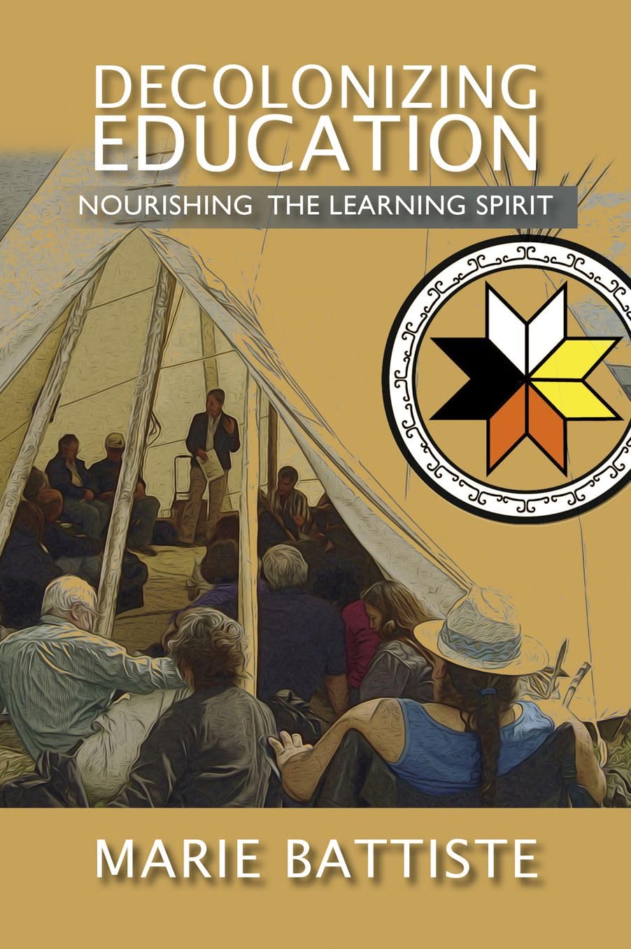 Decolonizing Education: Nourishing the Learning Spirit Books