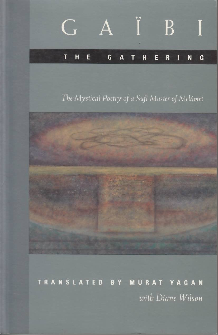 gaibi--the-gathering---the-mystical-poetry-of-a-sufi-master-of-melamet Books