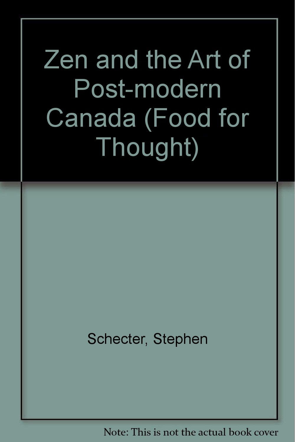 Zen and the Art of Post-Modern Canada: Does the Trans-Canada Highway Always Lead to Charlottetown? (Food for Thought) Law