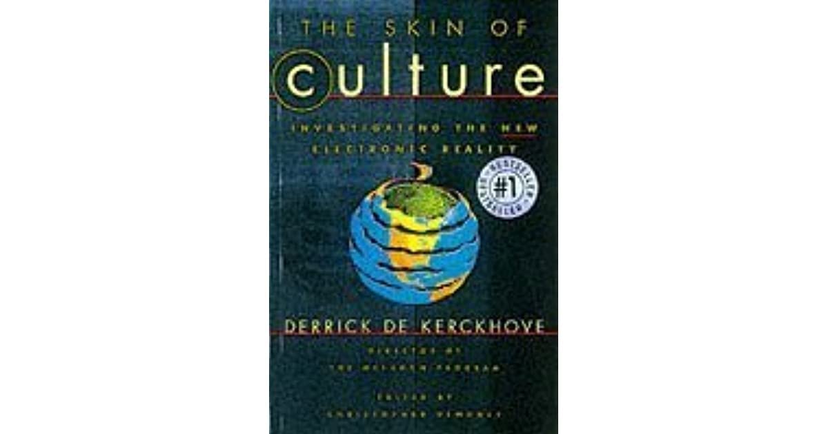 The Skin of Culture Investigating: The New Electronic Reality book