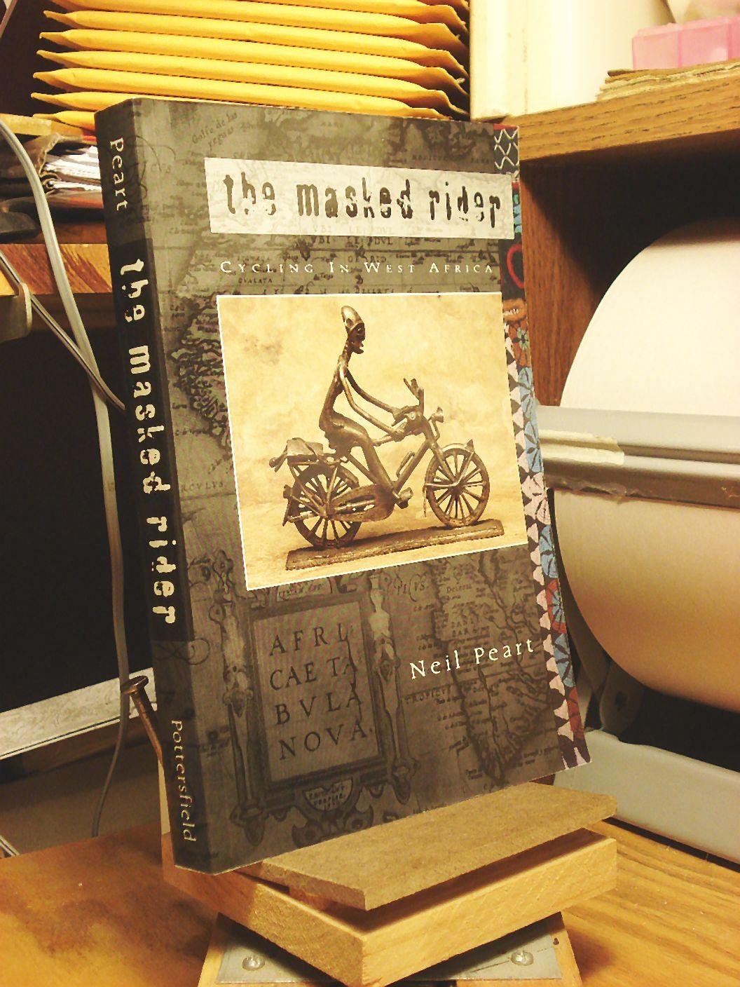 The Masked Rider: Cycling in West Africa book