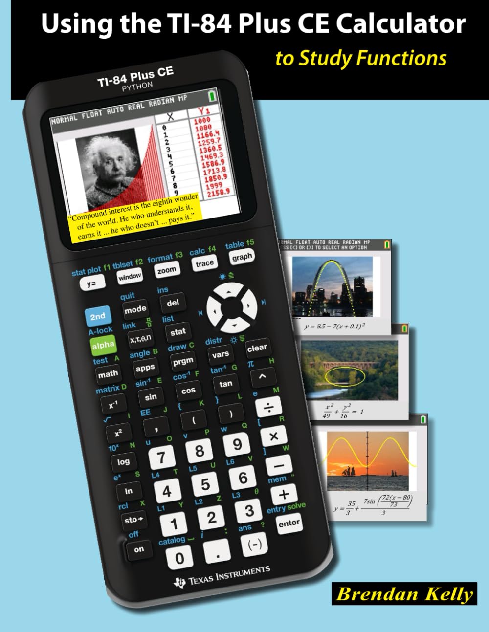 Using the TI-84 Plus CE Calculator to Study Functions (Books for Teaching Mathematics with the TI-84 Plus CE Calculator) Mathematics
