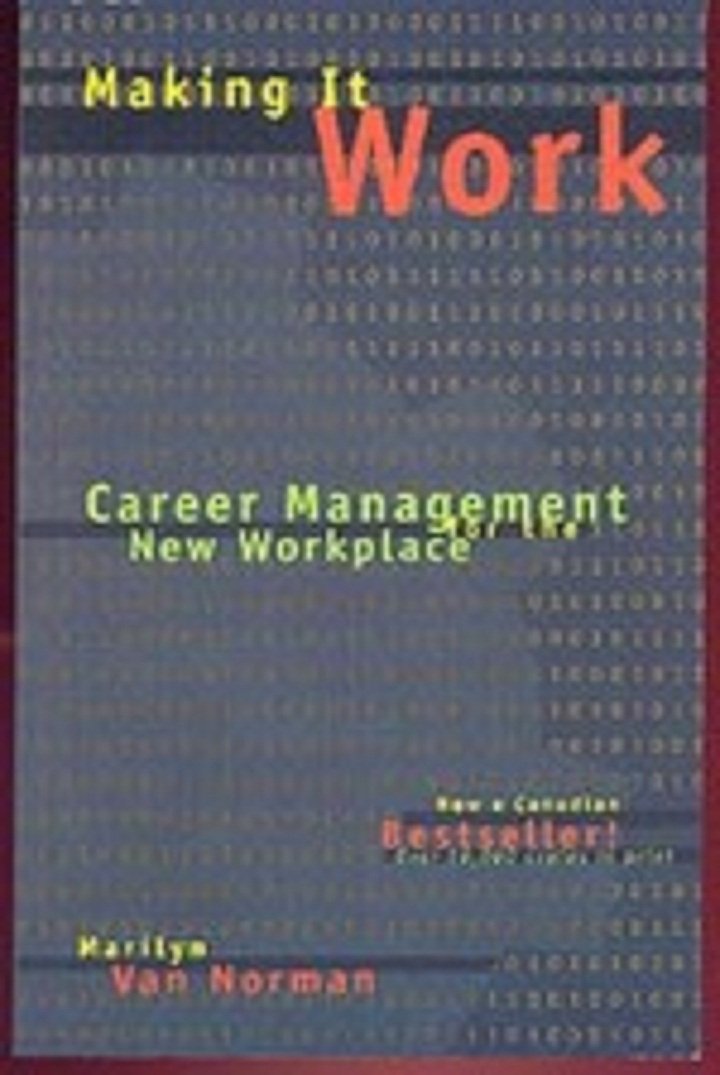 Making it work Career Management For The New Workplace Books