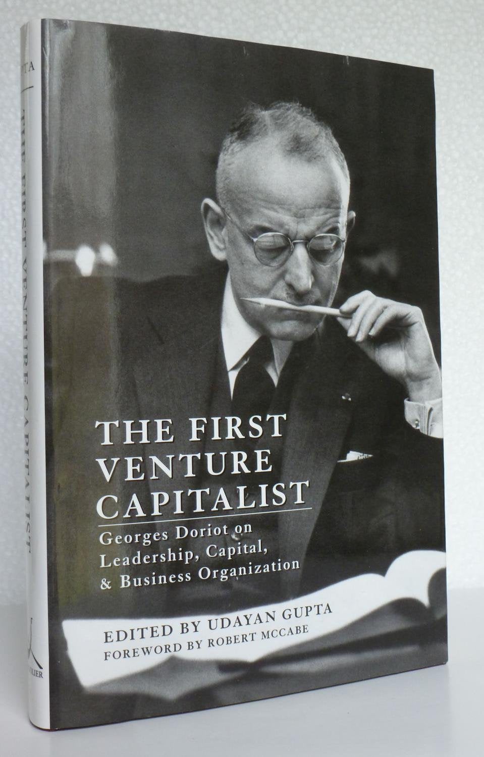 The First Venture Capitalist: Georges Doriot on Leadership, Capital, & Business Organization Politics & Society