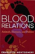 Blooda Relations: Animals, Humans, and Politics Books