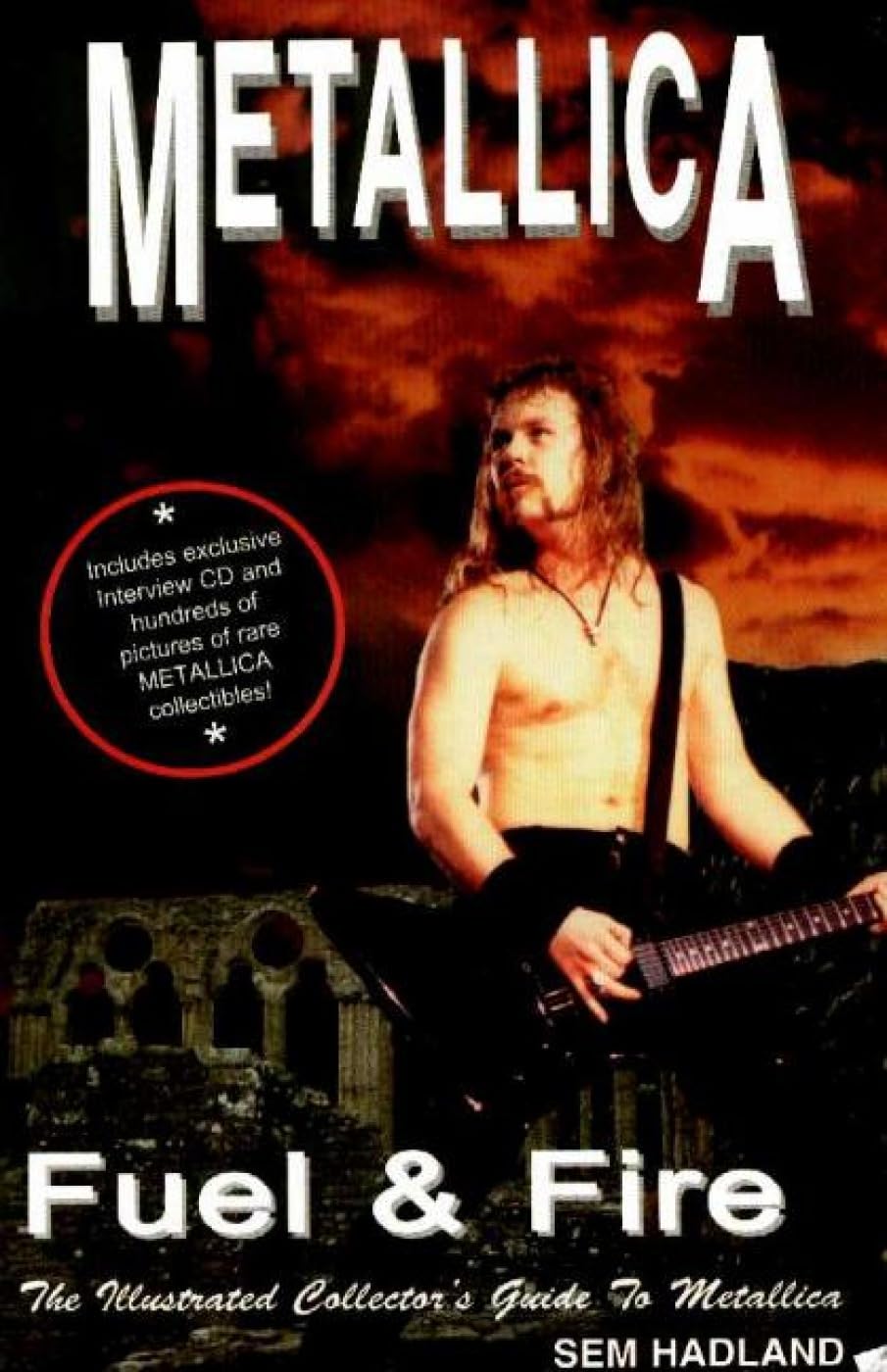 Metallica: Fuel & Fire -- The Illustrated Collector's Guide to Metallica Social Sciences
