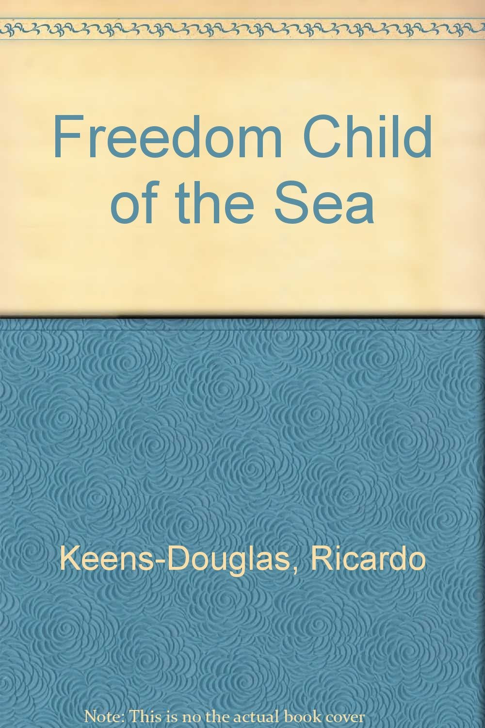 Freedom Child Of The Sea book