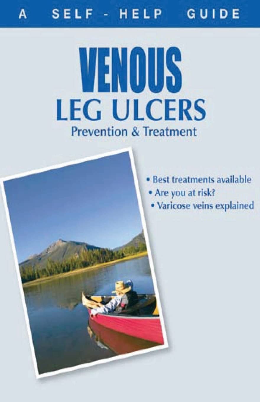 The Doctor's Guide to: Venous Leg Ulcers: Prevention and Treatment (Dr. Guide Books) Medicine