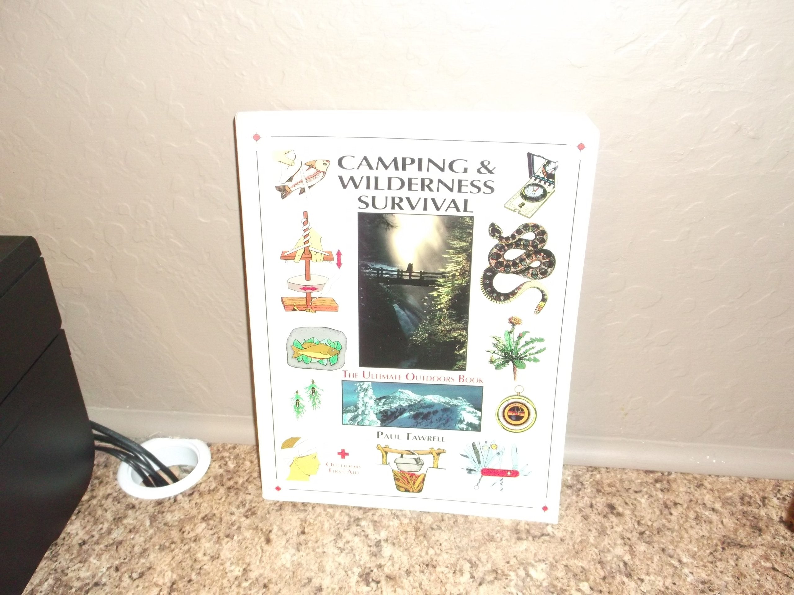 Camping and Wilderness Survival: The Ultimate Outdoors Book book