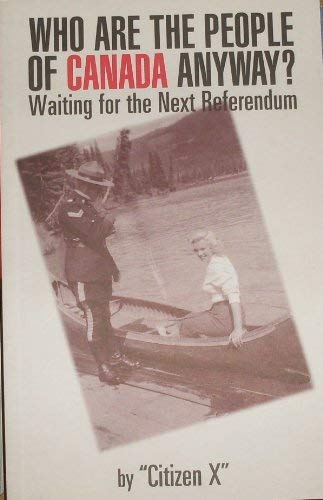 Who are the people of Canada anyway?: Waiting for the next referendum book