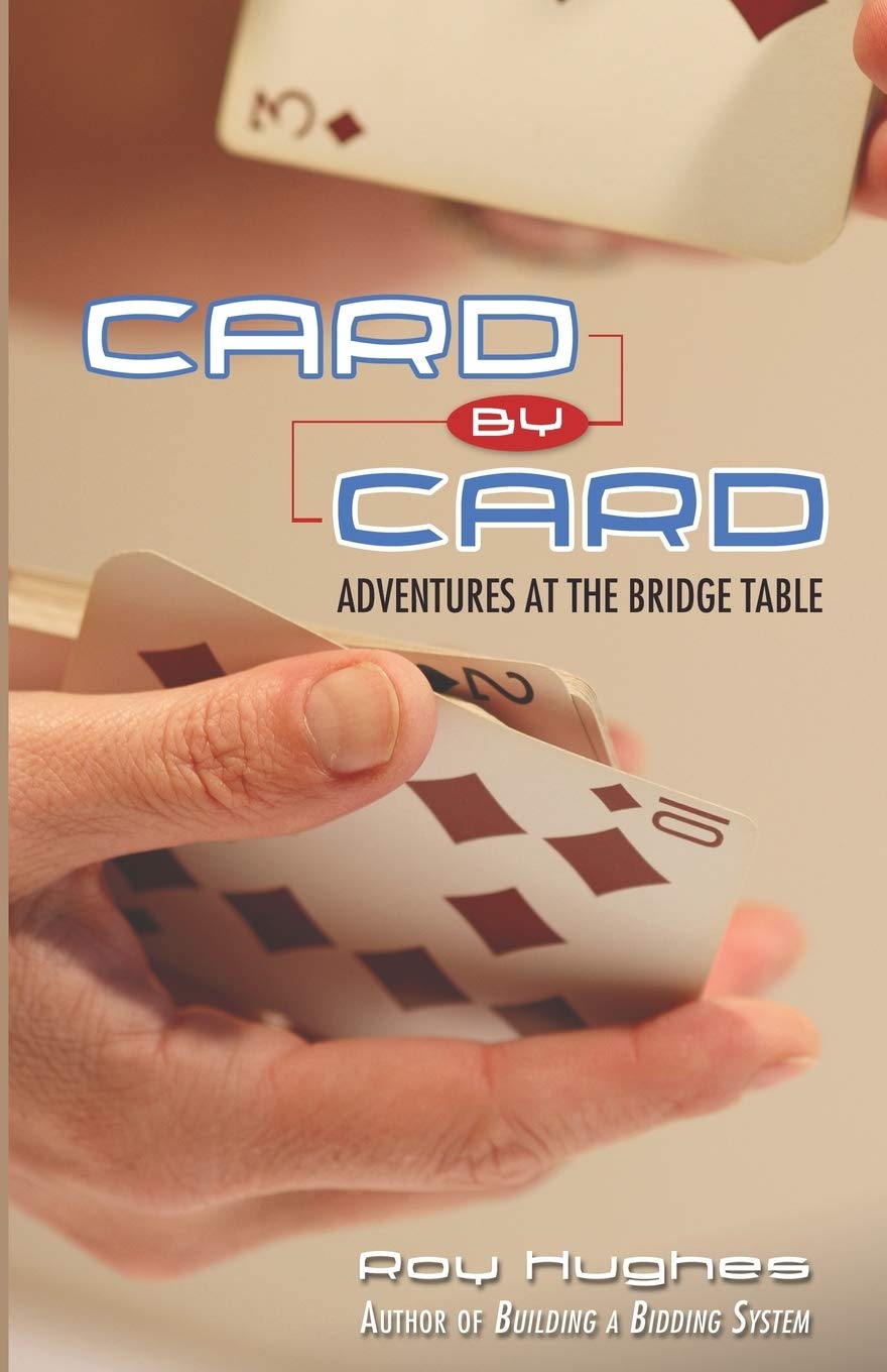 Card by Card: Adventures At The Bridge Table Leisure & Fun