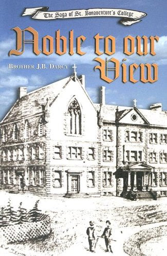 Noble to Our View: Sage of St. Bonaventures College, the Books