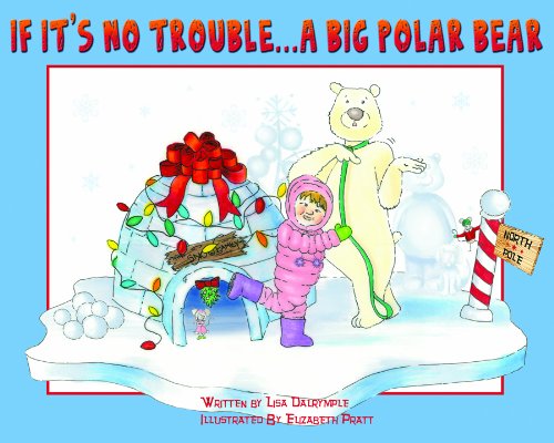 If It's No Trouble . . . a Big Polar Bear Non-fiction