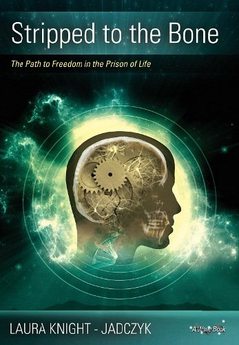 Stripped to the Bone: The Path to Freedom in the Prison of Life (Wave Series, Band 3) Religion & Esotericism