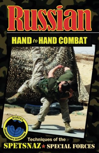Russian Hand to Hand Combat: Techniques of the Spetsnaz - Special Forces Leisure & Fun