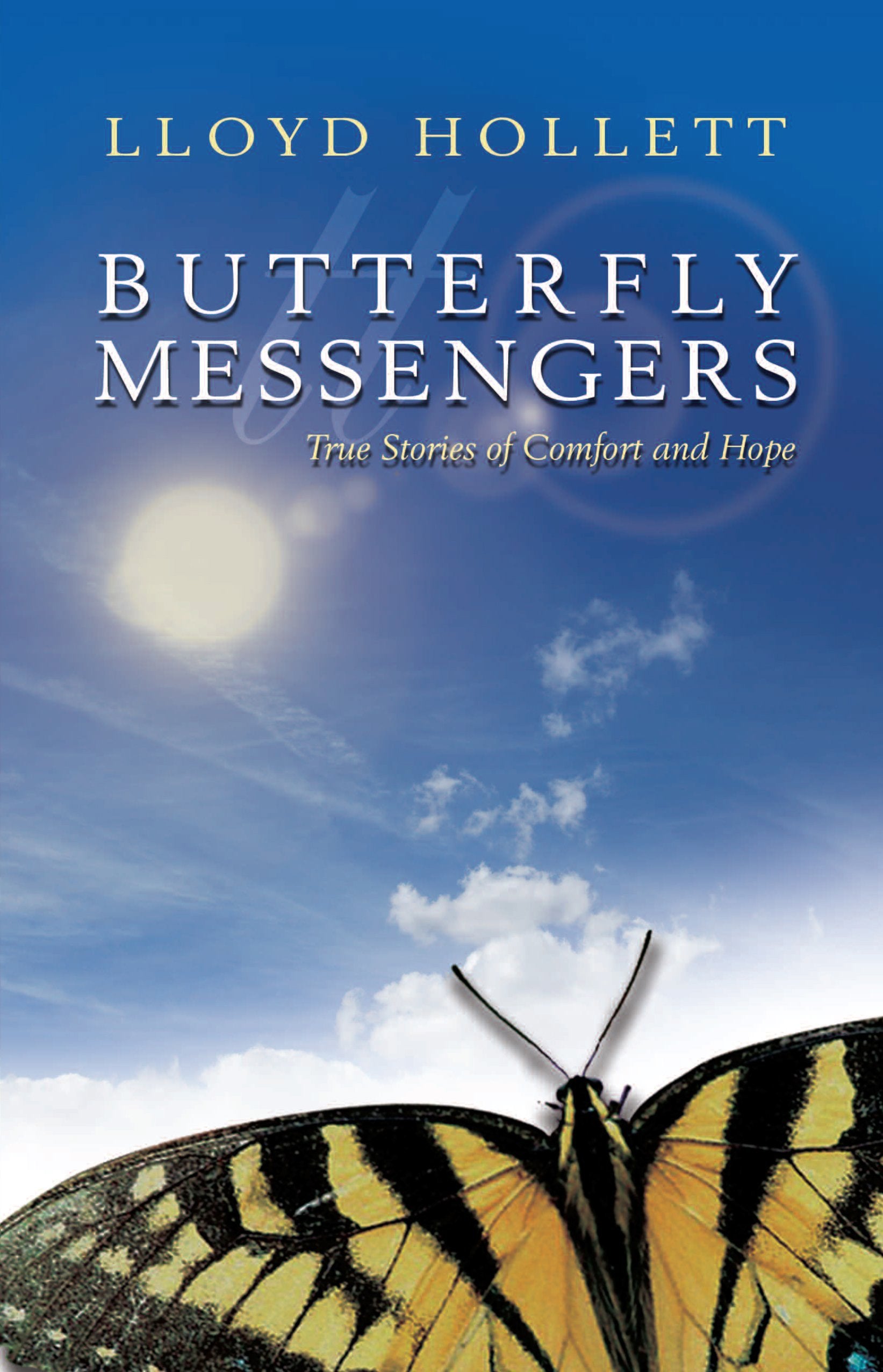 Butterfly Messengers: True Stories of Comfort and Hope Cooking & Enjoying