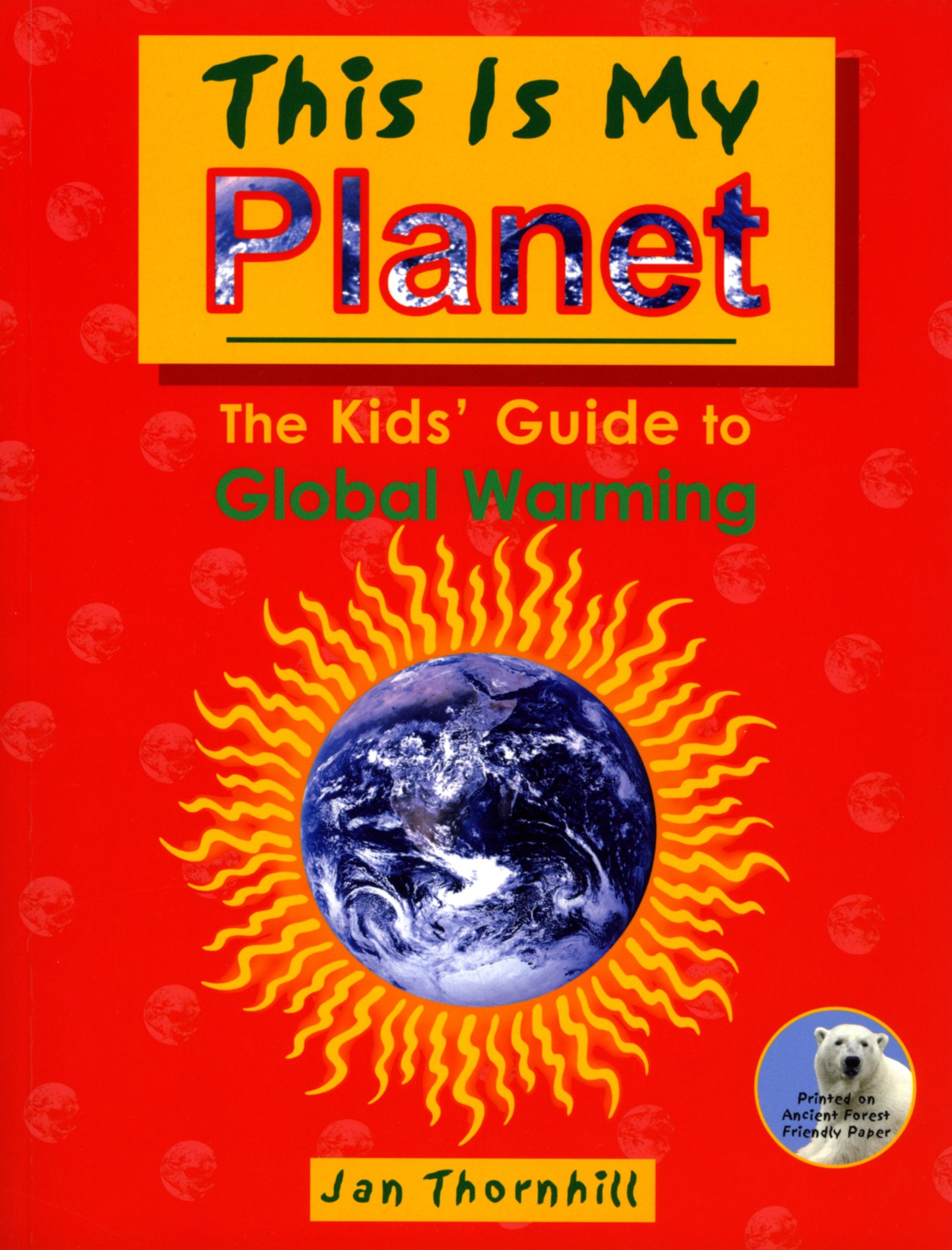 This Is My Planet: The Kids' Guide to Global Warming Non-fiction