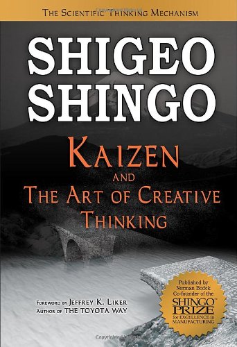 Kaizen and the Art of Creative Thinking: The Scientific Thinking Mechanism Business, Finance & Career