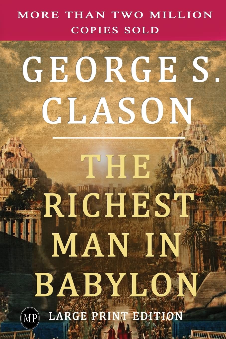 The Richest Man in Babylon: Large Print Edition Business, Finance & Career