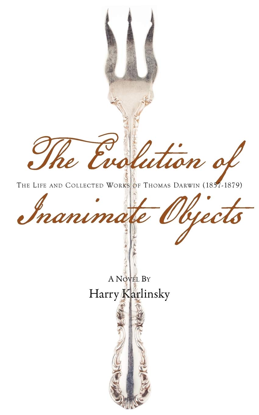 Evolution of Inanimate Objects: The Life & Collected Works of Thomas Darwin (1857-1879) book