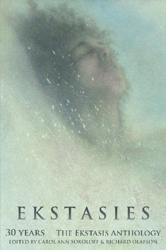 Ekstasies: Thirty Years: the Ekstasis Anthology Poetry