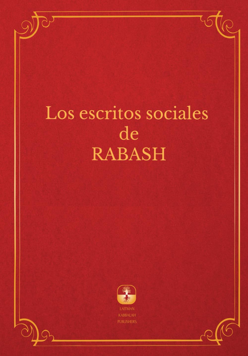 Los Escritos Sociales De Rabash Religion & Esotericism