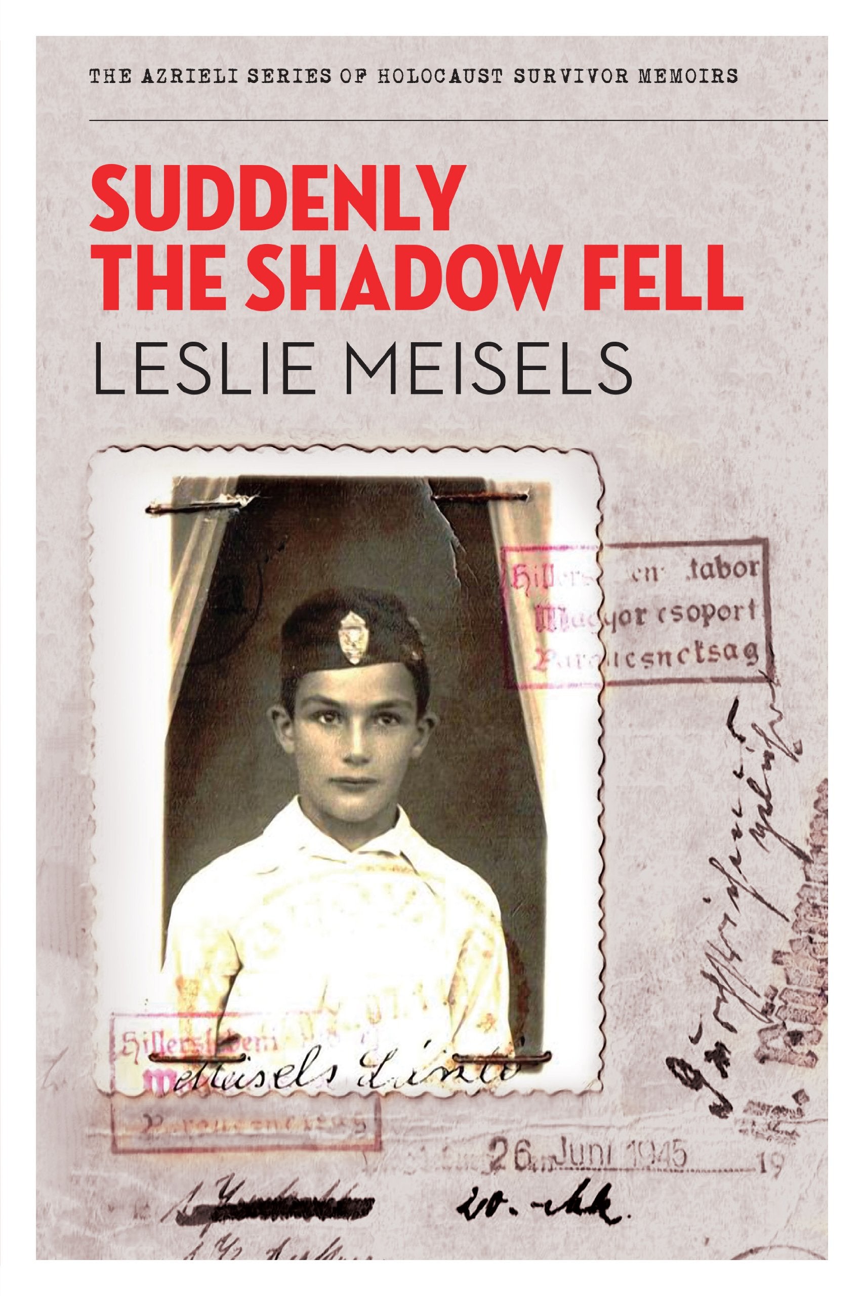 Suddenly the Shadow Fell (The Azrieli Series of Holocaust Survivor Memoirs) Social Sciences