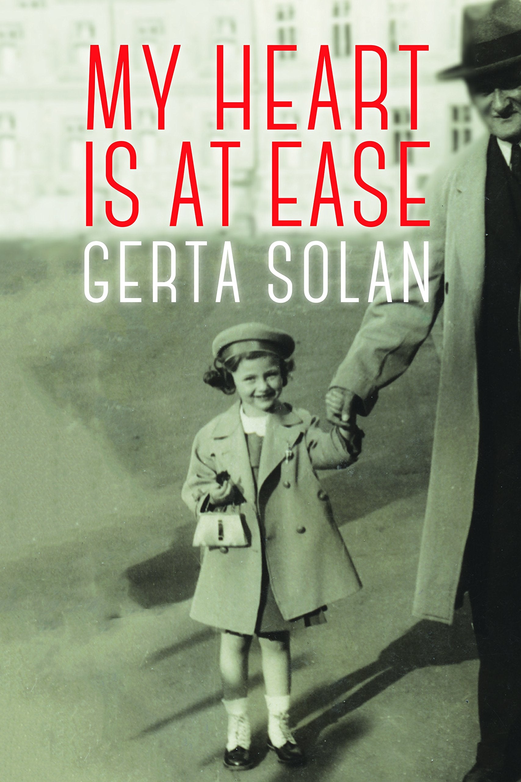 My Heart Is at Ease (Azrieli Series of Holocaust Survivors Memoirs) Social Sciences