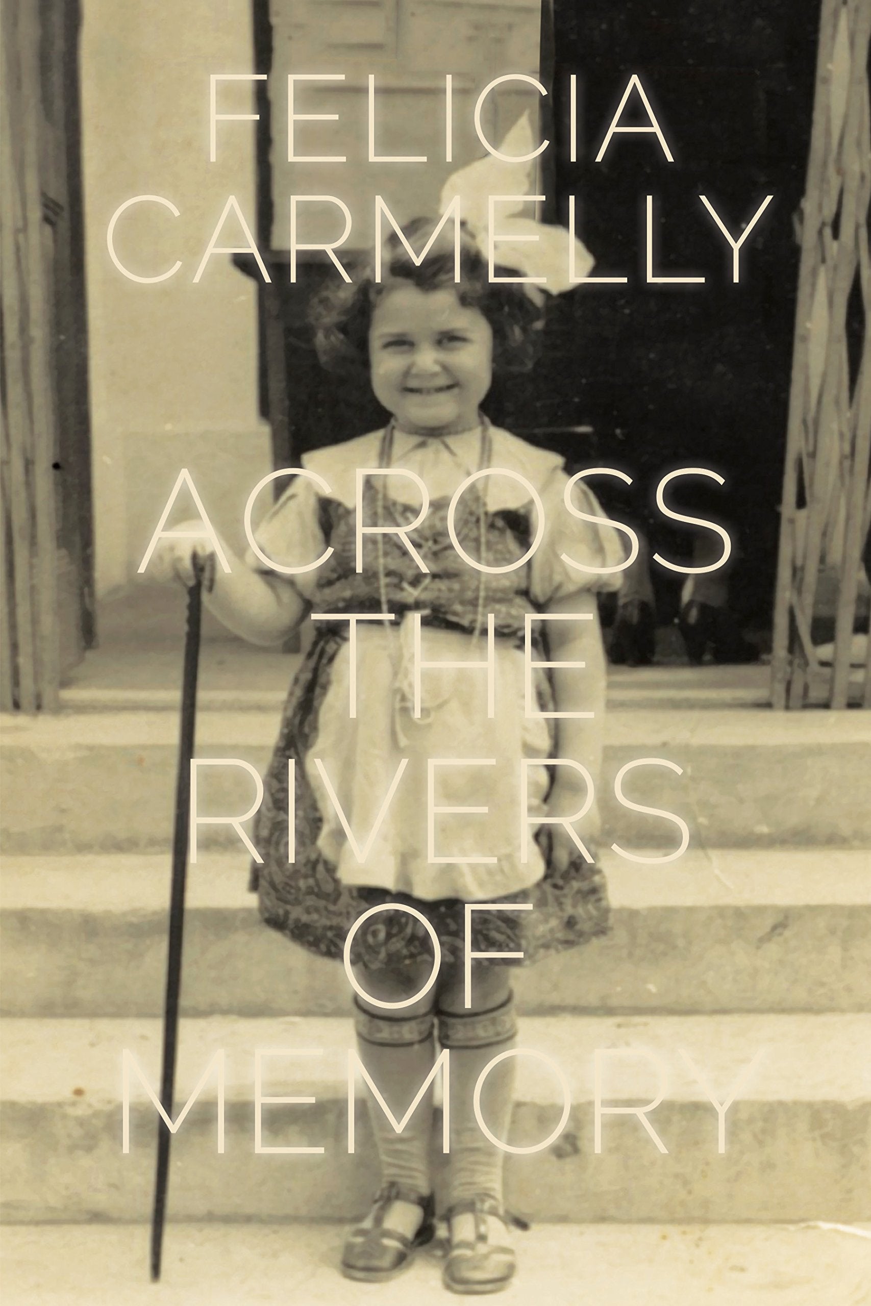 Across the Rivers of Memory (The Azrieli Series of Holocaust Survivor Memoirs) Memories