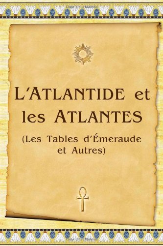 L'Atlantide Et Les Atlantes (Les Tables D'Aemeraude Et Autres) Books